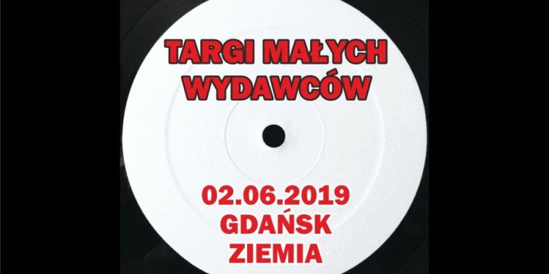 Targi Małych Wydawców, Gdańsk, Ziemia, 02-06-2019!