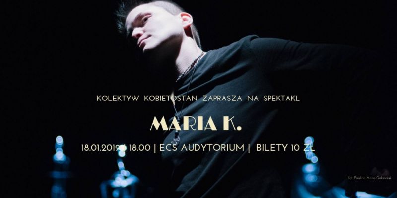 Maria K. - spektakl Kolektywu Kobietostan i debata