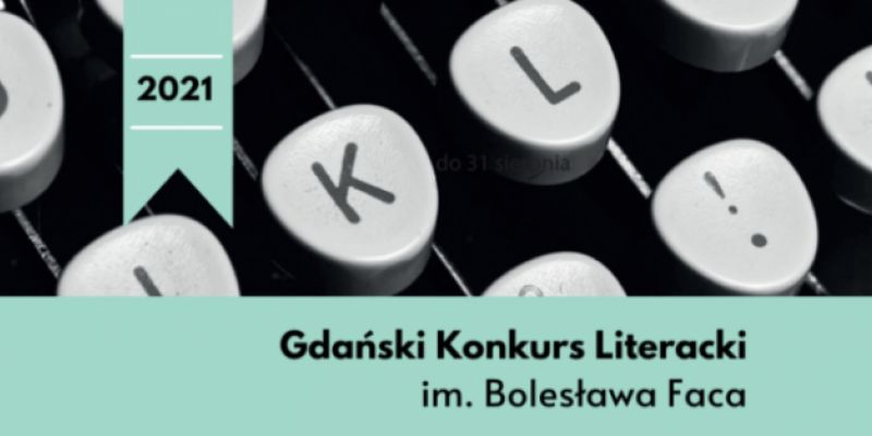 Opowiadania, powieści i wiersze. Startuje Gdański Konkurs Literacki im. Bolesława Faca