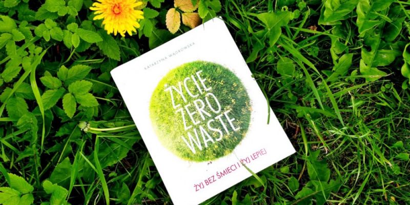 Zero Waste - Życie bez odpadków