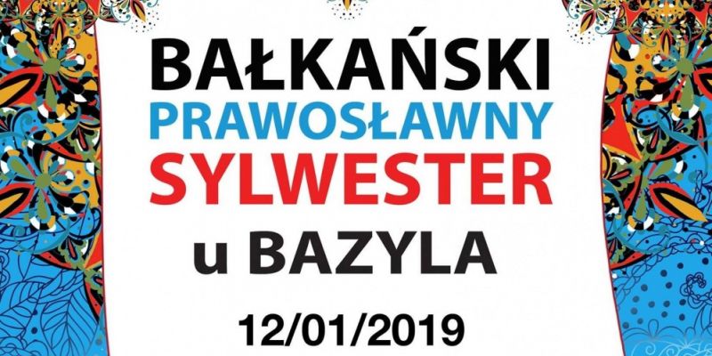 Bałkański Sylwester Prawosławny 2019 x Bubliczki / Gdańsk