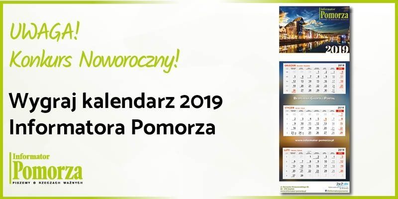 Konkurs Noworoczny! Wygraj kalendarz z Informatora Pomorza na 2019 rok!
