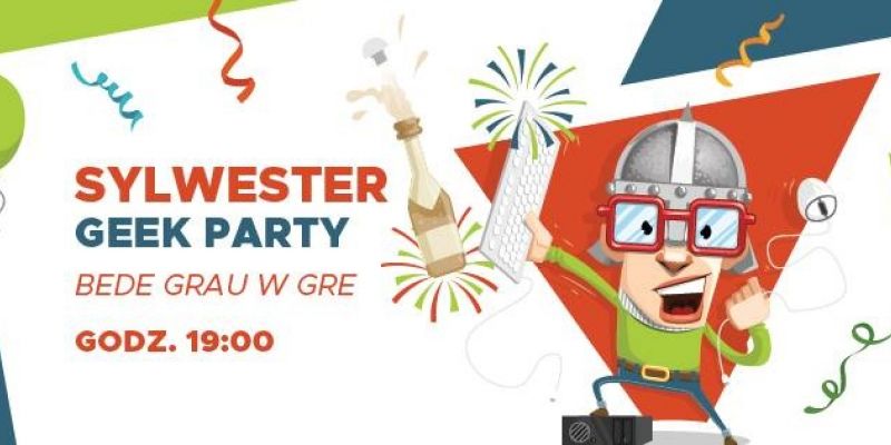 Gdańsk! Sylwestrowe Geek Party - Bede grau w gre do rana 2019!