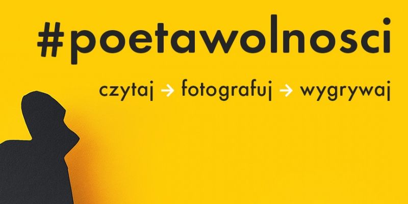 Czytaj – fotografuj – wygrywaj! Konkurs Instagramowy #PoetaWolnosci
