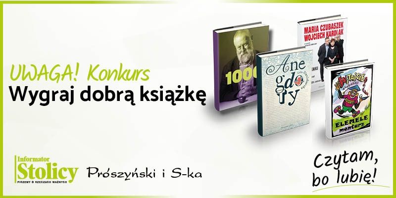 Konkurs! Wygraj książkę Wydawnictwa Prószyński i S-ka pt. „Anegdoty"