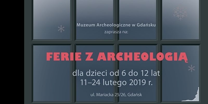 FERIE Z ARCHEOLOGIĄ 2019