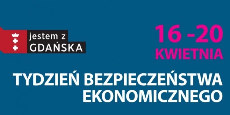 Tydzień Bezpieczeństwa Ekonomicznego w Gdańsku – bezpłatna pomoc, porady prawne, spotkania edukacyjne!