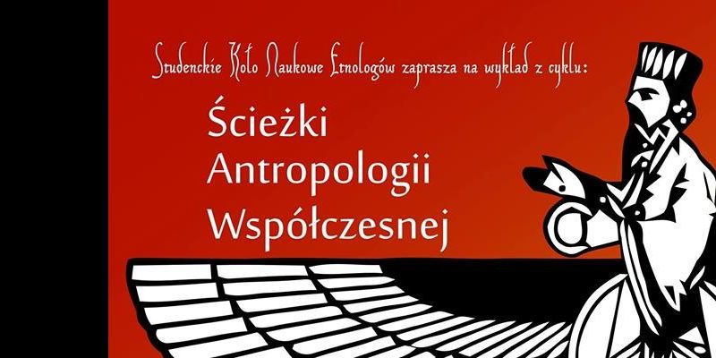 Ścieżki Antropologii Współczesnej-prof. Adam Pomieciński