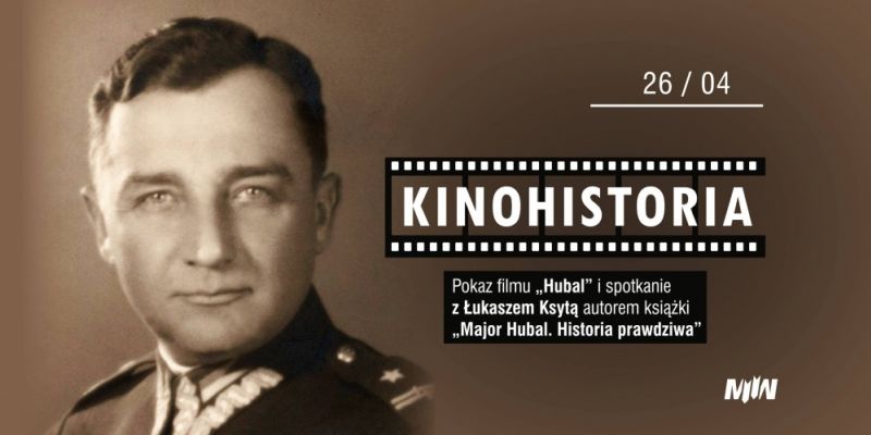 KinoHistoria | Pokaz filmu "Hubal" i spotkanie z Łukaszem Ksytą