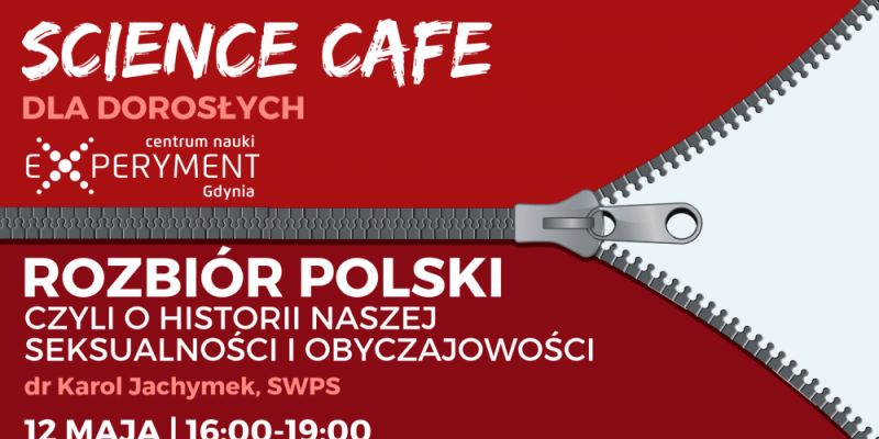 SCIENCE CAFE, Rozbiór Polski czyli o historii seksualności w EXPERYMENCIE