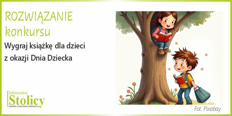 [ROZWIĄZANIE KONKURSU Z OKAZJI DNIA DZIECKA] Wygraj książki dla dzieci