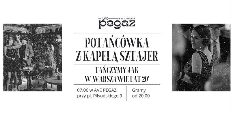 Ruszają POTAŃCÓWKI Z KAPELĄ SZTAJER przy pl. Piłsudskiego 9