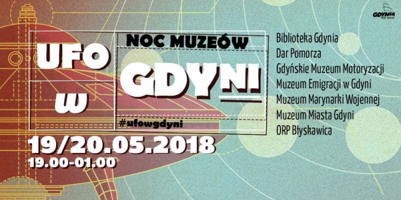 Noc Muzeów - UFO w Gdyni!