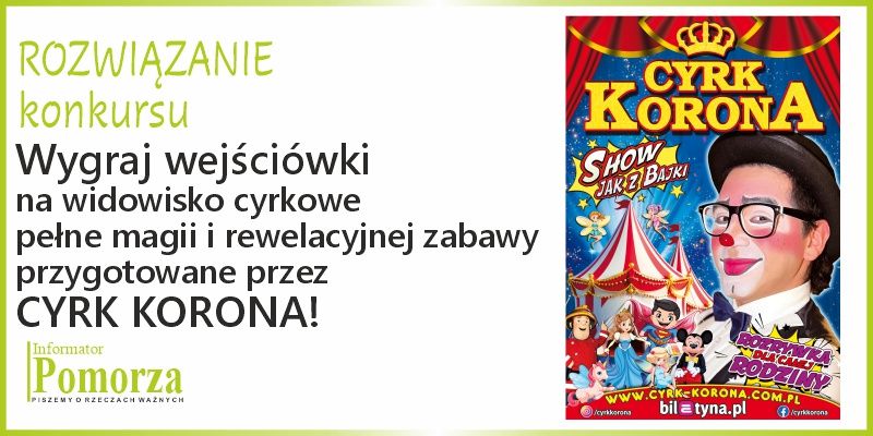 ROZWIĄZANIE KONKURSU - Wygraj wejściówki na na widowisko cyrkowe pełne magii i rewelacyjnej zabawy!