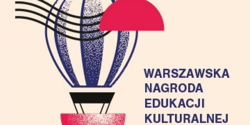 Dla kogo Warszawska Nagroda Edukacji Kulturalnej?