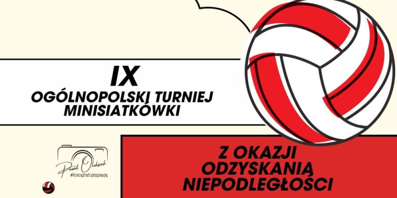 IX Ogólnopolski Turniej Minisiatkówki z Okazji Odzyskania Niepodległości