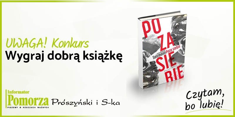 Uwaga Konkurs! Wygraj książkę wydawnictwa Pruszyński i Spółka pt. Poza Siebie- Rozwiązanie
