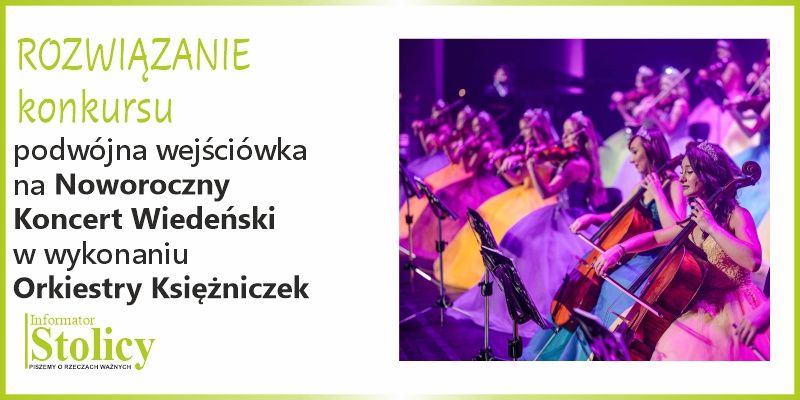 [ROZWIĄZANIE KONKURSU] Wygraj wejściówki na Noworoczny koncert Orkiestry Księżniczek