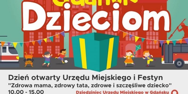 Gdańsk Dzieciom – czyli Wielki Festyn Rodzinny, Dzień Otwarty Urzędu Miejskiego i koncert