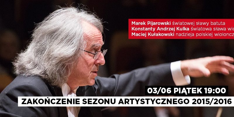 Zakończenie Sezonu Artystycznego 2015/2016 w Filharmonii Bałtyckiej