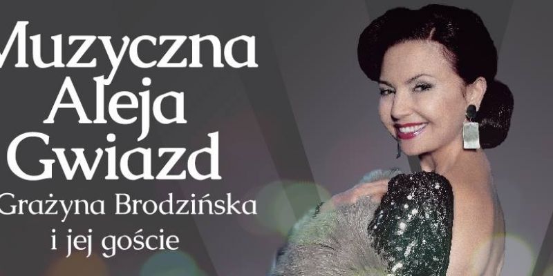 Muzyczna Aleja Gwiazd - Grażyna Brodzińska i jej goście