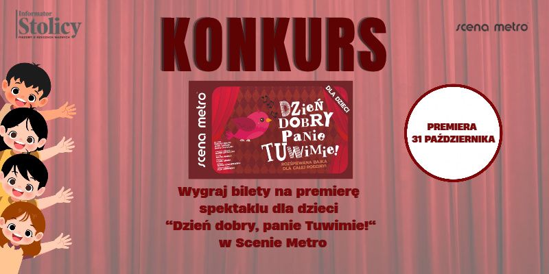 [KONKURS] Zabierz swoją pociechę na premierę spektaklu w Scenie Metro