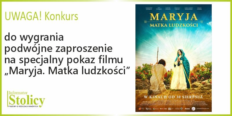 [KONKURS] Specjalny pokaz filmu „Maryja. Matka ludzkości”