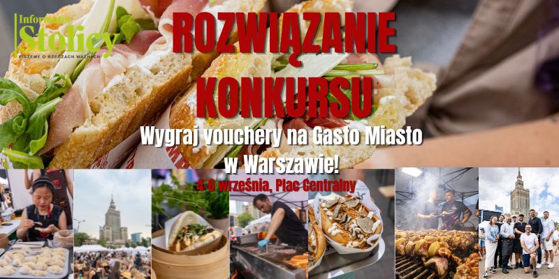 [ROZWIĄZANIE KONKURSU] Wygraj vouchery na Gastro Miasto w Warszawie!