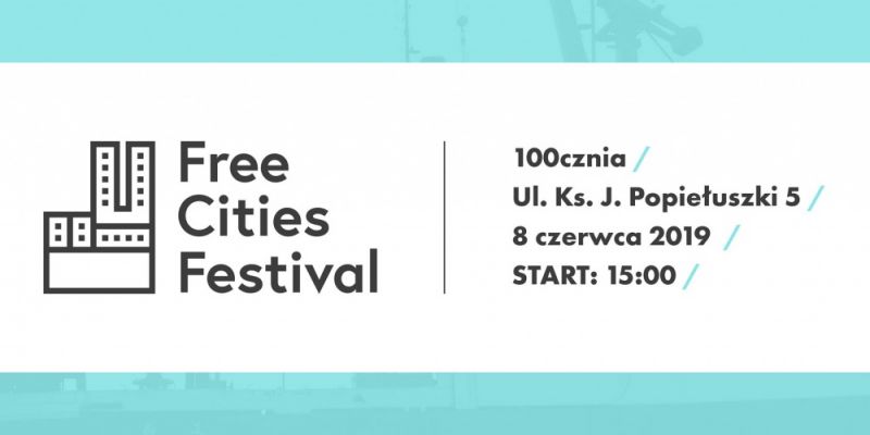Free Cities Festival 2.0. Weź miasto w swoje ręce!
