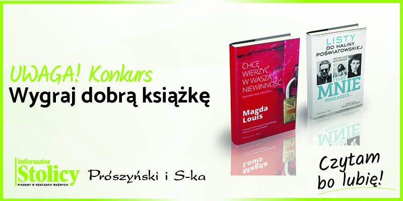 Konkurs! Wygraj książkę Wydawnictwa Prószyński i S-ka pt. „Chcę wierzyć w waszą niewinność"