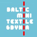 11 edycja Baltic Mini Textile Gdynia