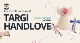 Targi Handlove w Galerii Przymorze: rękodzieło dla siebie i na prezent